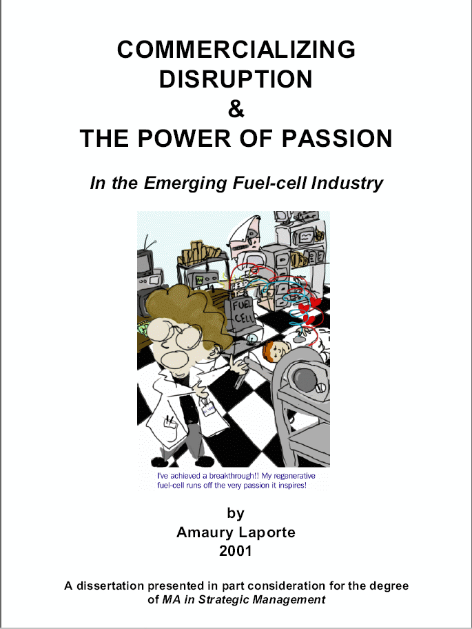 Cover Page - Commercializing Disruption & the Power of Passion in the Emerging Fuel-Cell Industry - A Dissertation by Amaury Laporte
